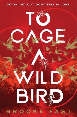 To Cage a Wild Bird: The hottest slow-burn enemies-to-lovers dystopian fantasy romance and instant SUNDAY TIMES bestseller - Brooke Fast [KSIĄŻKA]