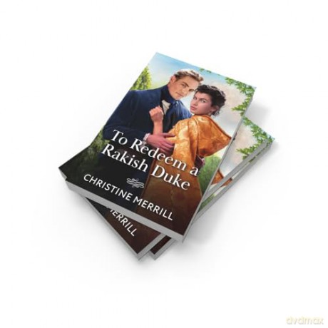 To Redeem A Rakish Duke: A spicy Regency romance perfect for fans of brother's best friend love stories in 2025!: Book 2 (Wicked Dukes) - Christine Merrill [KSIĄŻKA]