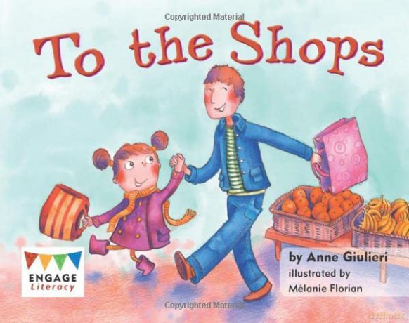 To the Shops (Engage Literacy Pink) (Engage Literacy: Engage Literacy Pink) - Anne Giulieri [KSIĄŻKA]