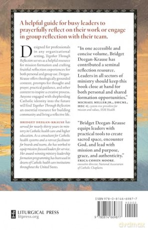Together Through Reflection: Themes for Those Who Lead and Serve in Catholic Organizations - Bridget Deegan-Krause [KSIĄŻKA]