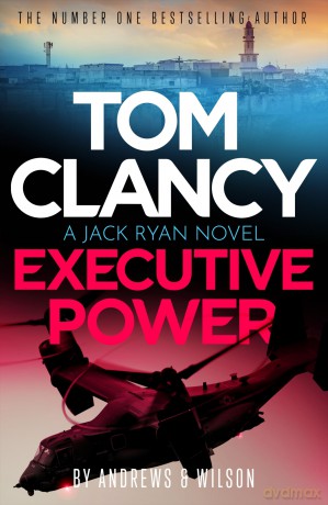 Tom Clancy Executive Power: The unputdownable new Jack Ryan thriller - Brian Andrews [KSIĄŻKA]