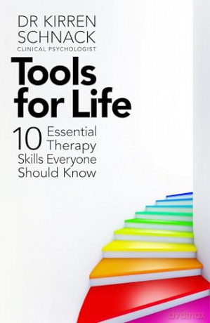 Tools for Life: 10 Essential Therapy Skills Everyone Should Know - Dr Kirren Schnack [KSIĄŻKA]