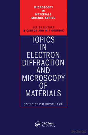 Topics in Electron Diffraction and Microscopy of Materials (Series in Microscopy in Materials Science) - Peter. B Hirsch [KSIĄŻKA]