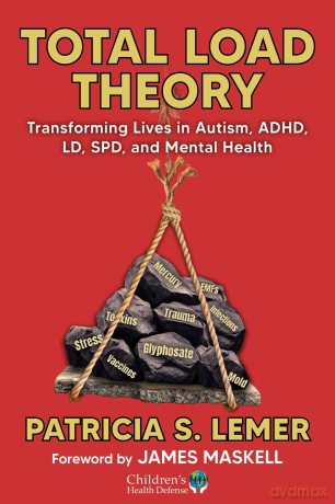 Total Load Theory: Transforming Lives in Autism, ADHD, LD, SPD, and Mental Health - Patricia S. Lemer [KSIĄŻKA]