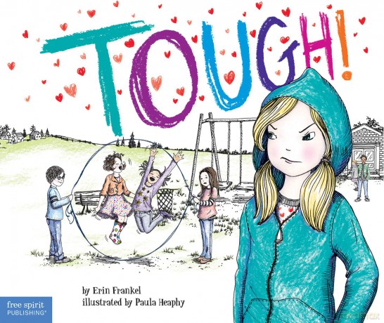 Tough! (Weird (Free Spirit)): A Story about How to Stop Bullying in Schools: 03 (Weird Series) - Erin Frankel [KSIĄŻKA]