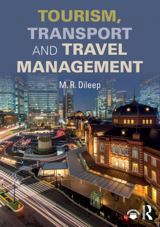 Tourism, Transport and Travel Management - M.R. Dileep [KSIĄŻKA]