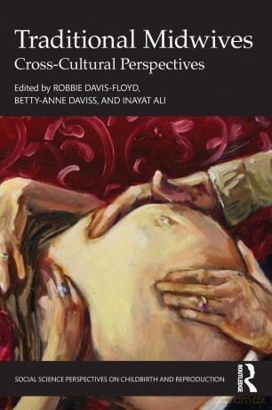 Traditional Midwives: Cross-Cultural Perspectives (Social Science Perspectives on Childbirth and Reproduction) - Robbie Davis-Floyd [KSIĄŻKA]