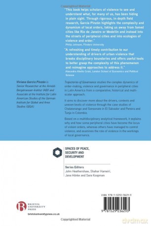 Trajectories of Governance: Tracing the Entanglements of Order and Violence in Peripheral Cities of Latin America (Spaces of Peace, Security and Development) - Viviana García Pinzón [KSIĄŻKA]