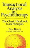 Transactional Analysis in Psychotherapy - Eric Berne [KSIĄŻKA]