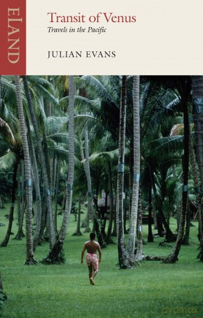 Transit of Venus: Travels in the Pacific - Julian Evans [KSIĄŻKA]
