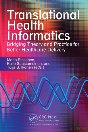 Translational Health Informatics: Bridging Theory and Practice for Better Healthcare Delivery - Marjo Rissanen [KSIĄŻKA]