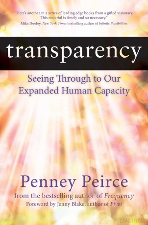 Transparency: Seeing Through to Our Expanded Human Capacity: Volume 4 (Transformation Series) - Penney Peirce [KSIĄŻKA]