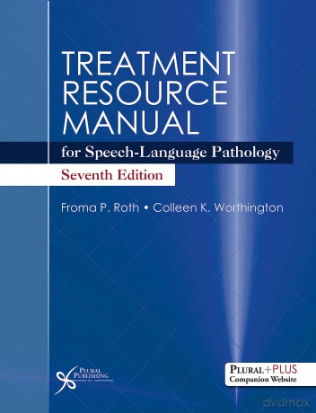 Treatment Resource Manual for Speech-Language Pathology - Froma P. Roth [KSIĄŻKA]