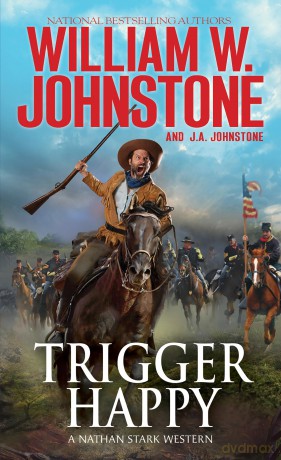 Trigger Happy (A Nathan Stark Western) - William W. Johnstone [KSIĄŻKA]