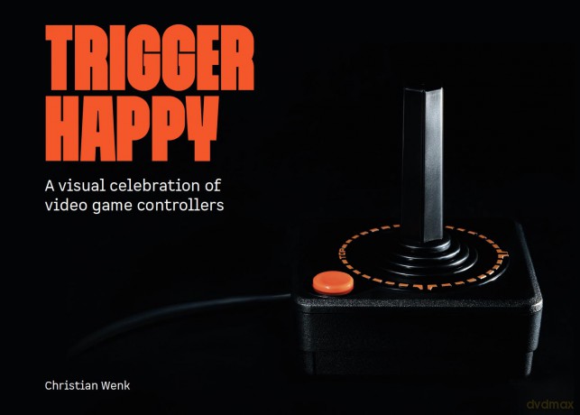 Trigger Happy: A Visual Celebration of Video Game Controllers | Retro Gaming Book by Bitmap Books - Bitmap Books [KSIĄŻKA]