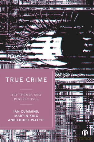 True Crime: Key Themes and Perspectives - Ian Cummins [KSIĄŻKA]