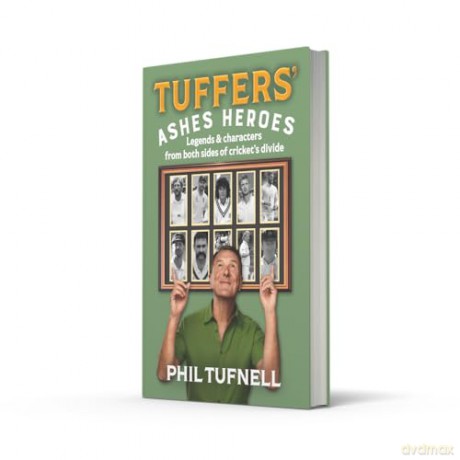 Tuffers' Ashes Heroes: The ideal antidote to the current Ashes series and the perfect gift for Christmas - Phil Tufnell [KSIĄŻKA]