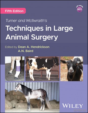Turner and McIlwraith's Techniques in Large Animal Surgery - Dean A. Hendrickson [KSIĄŻKA]