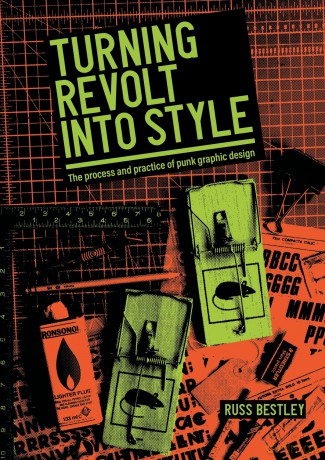 Turning Revolt into Style: The Process and Practice of Punk Graphic Design (Studies in Design and Material Culture) - Russ Bestley [KSIĄŻKA]