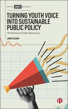 Turning Youth Voice into Sustainable Public Policy: The Promise of Urban Democracy - James Sloam [KSIĄŻKA]