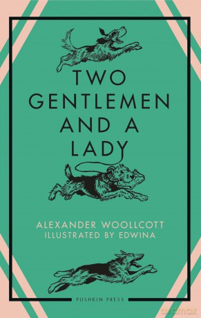 Two Gentlemen and a Lady - Alexander Woollcott [KSIĄŻKA]