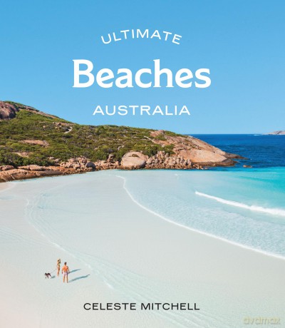 Ultimate Beaches: Australia - Celeste Mitchell [KSIĄŻKA]