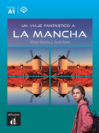 Un viaje fantástico a La Mancha + MP3 download: Un viaje fantastico a La Mancha (A1) - libro + audio des - Elvira Sancho [KSIĄŻKA]