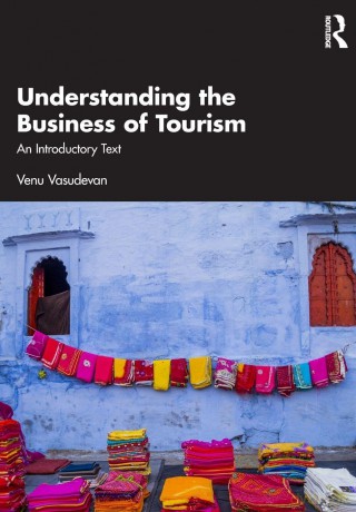 Understanding the Business of Tourism: An Introductory Text - Venu Vasudevan [KSIĄŻKA]