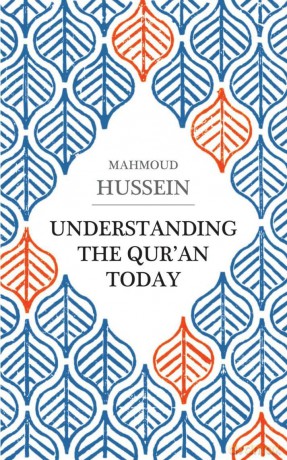 Understanding the Qur'an Today - Mahmoud Hussein [KSIĄŻKA]