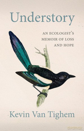 Understory: An Ecologist's Memoir of Loss and Hope - Kevin Van Tighem [KSIĄŻKA]
