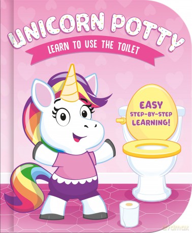 Unicorn Potty - Learn To Use The Toilet | Children's Toilet Training Board Book | Rhyming Story with Step-by-Step Learning | Ages 2+ | 9 Bright Spreads [KSIĄŻKA]