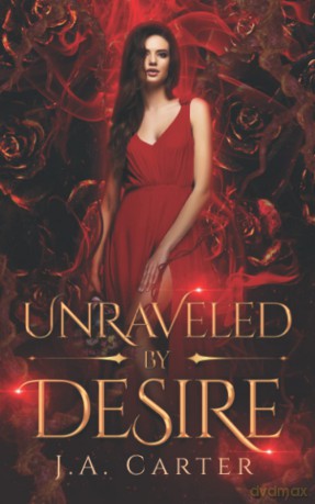 Unraveled by Desire: A Paranormal Vampire Romance: 5 (Blood Oath) - J.A. Carter [KSIĄŻKA]