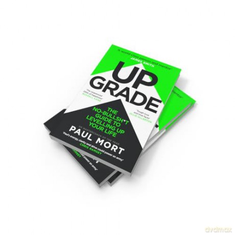 Upgrade: The new self help guide to success and supercharging your life from UK Mastercoach of the Year - Paul Mort [KSIĄŻKA]