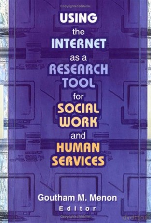 Using the Internet as a Research Tool for Social Work and Human Services - Goutham M Menon [KSIĄŻKA]