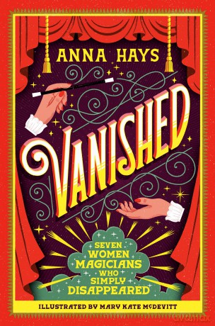 Vanished: Seven Women Magicians Who Simply Disappeared - Anna Hays [KSIĄŻKA]