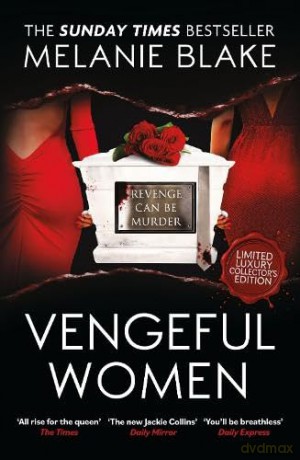 Vengeful Women: A glamorous, sexy thriller of fame, power and revenge from the new queen of the bonkbuster: 3 (Falcon Bay) - Melanie Blake [KSIĄŻKA]