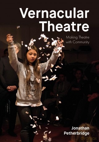Vernacular Theatre: Making Theatre with Community - Jonathan Petherbridge [KSIĄŻKA]
