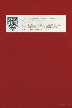 Victoria County History of Oxfordshire XXI: Chipping Norton and Area including Hook Norton and the Rollrights - imon Draper,Stephen Mileson,Mark Page Simon Townley [KSIĄŻKA]