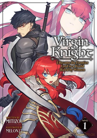 Virgin Knight: I Became the Frontier Lord in a World Ruled by Women (Light Novel) Vol. 1 - Mitizou [KSIĄŻKA]