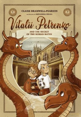 Vitalii Petrenko and the Secret of the Roman Baths - Claire Bramwell-Pearson [KSIĄŻKA]