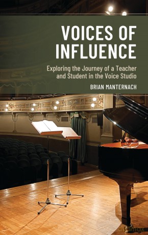 Voices of Influence: Exploring the Journey of a Teacher and Student in the Voice Studio (National Association of Teachers of Singing Books) - Brian Manternach [KSIĄŻKA]