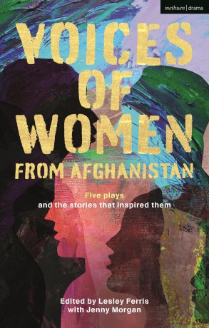 Voices of Women from Afghanistan: Five Plays and the Stories that Inspired Them (Methuen Drama Play Collections) - Jenny Morgan [KSIĄŻKA]