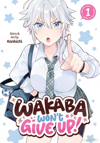 Wakaba Won't Give Up! Vol. 1 - Konkichi [KOMIKS]