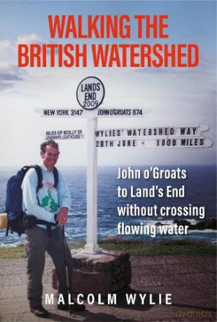 Walking the British Watershed: John o'Groats to Land's End without crossing flowing water - Malcolm Wylie [KSIĄŻKA]