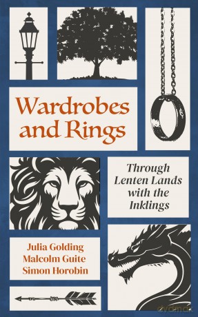 Wardrobes and Rings: Through Lenten Lands with the Inklings - Julia Golding [KSIĄŻKA]
