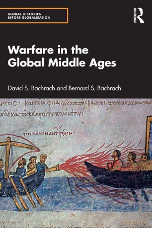 Warfare in the Global Middle Ages (Global Histories Before Globalisation) - David S. Bachrach [KSIĄŻKA]