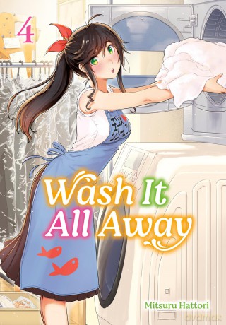 Wash It All Away 04 - Mitsuru Hattori [KOMIKS]