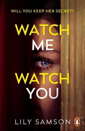 Watch Me Watch You - Lily Samson [KSIĄŻKA]