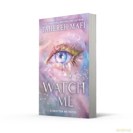 Watch Me: The new dystopian YA fantasy romance book for 2025, set in the TikTok sensation Shatter Me world, instant Sunday Times and New York Times best-seller! (Shatter Me: The New Republic) - Tahereh Mafi [KSIĄŻKA]