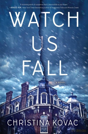 Watch Us Fall: A Novel - Christina Kovac [KSIĄŻKA]